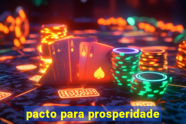 pacto para prosperidade